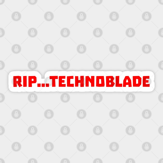 RIP TECHNOBLADE Sticker by Toozidi T Shirts